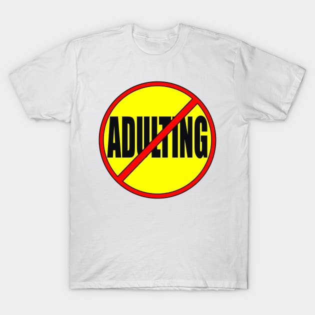 ADULTING T-Shirt by ArtzeeFartzee